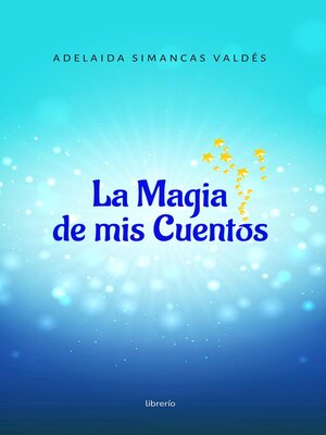 cover image of La magia de mis Cuentos
